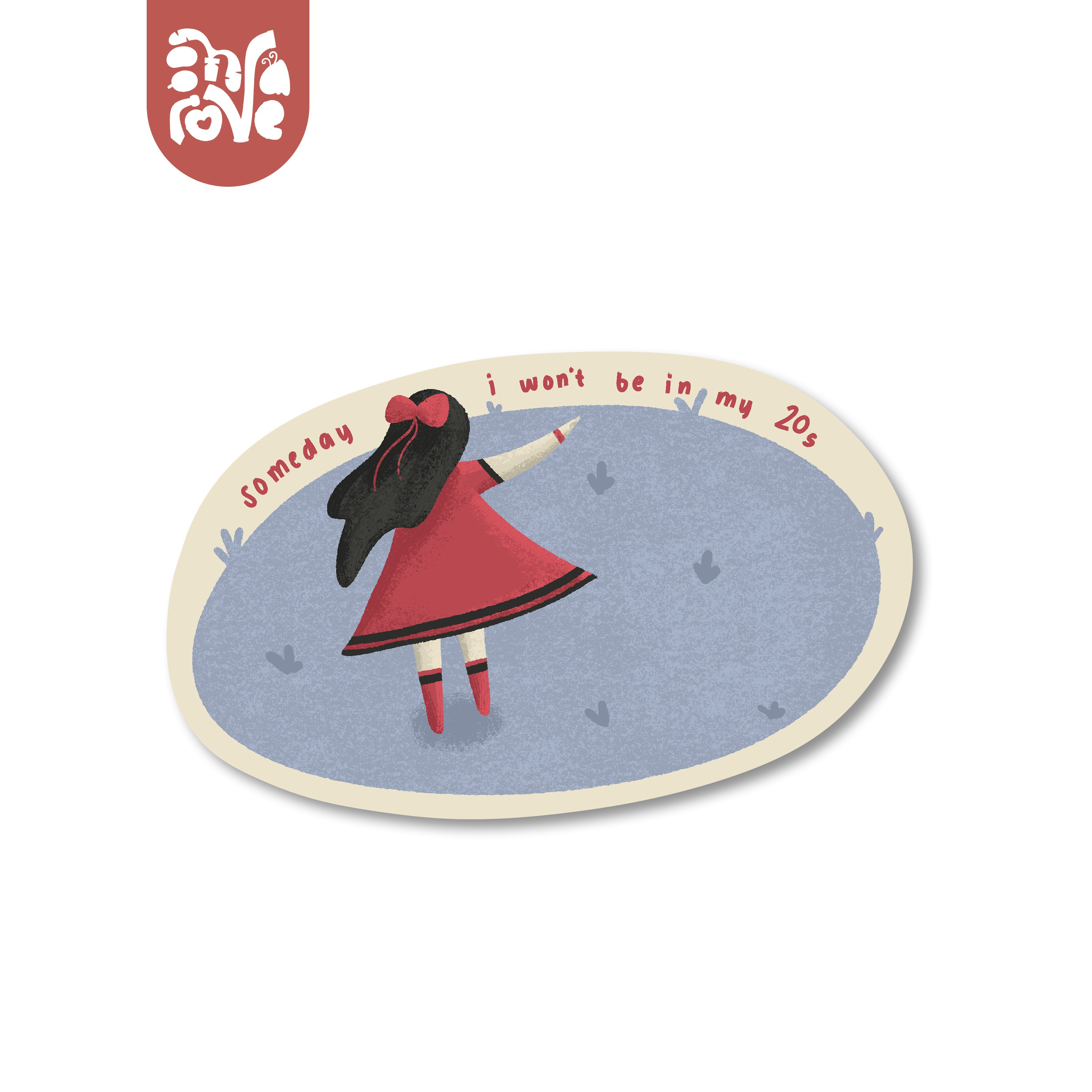 Someday i won't be in my 20s - Vinyl  Sticker